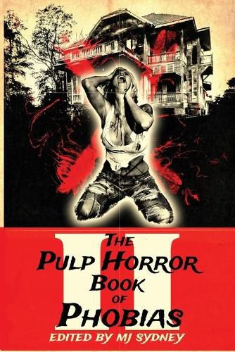 Cover image for The Pulp Horror Book of Phobias, Vol II