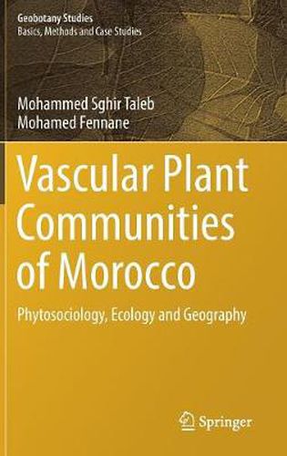 Cover image for Vascular Plant Communities of Morocco: Phytosociology, Ecology and Geography