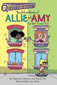 Cover image for The Best Friend Plan: The Adventures of Allie and Amy 1