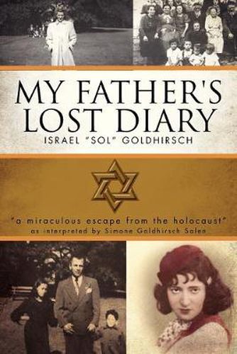 Cover image for My Father's Lost Diary: A Personal Account of the Jewish Holocaust in Europe (1937-1942)