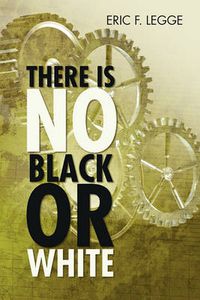 Cover image for There Is No Black or White