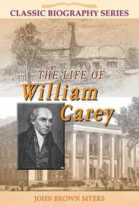 Cover image for Life of William Carey