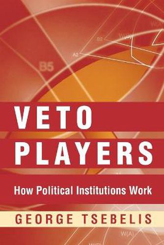 Cover image for Veto Players: How Political Institutions Work
