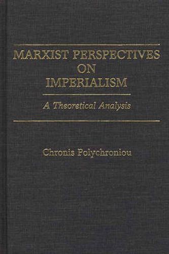 Cover image for Marxist Perspectives on Imperialism: A Theoretical Analysis