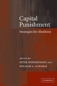 Cover image for Capital Punishment: Strategies for Abolition