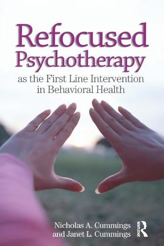 Cover image for Refocused Psychotherapy as the First Line Intervention in Behavioral Health