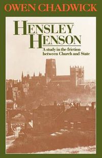 Cover image for Hensley Henson: A study in the friction between Church and State