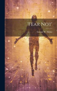 Cover image for 'fear Not'