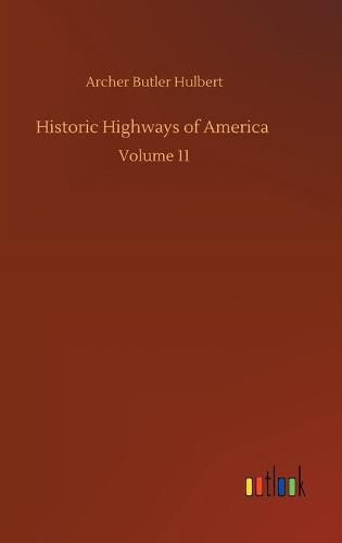 Cover image for Historic Highways of America: Volume 11