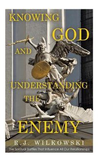 Cover image for Knowing God and Understanding the Enemy