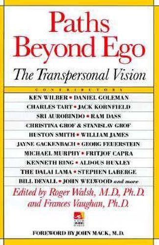Paths Beyond Ego: The Transpersonal Vision