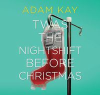Cover image for Twas The Nightshift Before Christmas