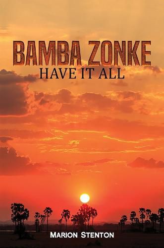 Cover image for Bamba Zonke: Have It All