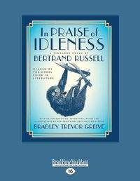 Cover image for In Praise of Idleness: A Timeless Essay