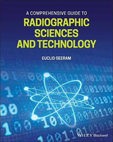 Cover image for A Comprehensive Guide to Radiographic Sciences and Technology