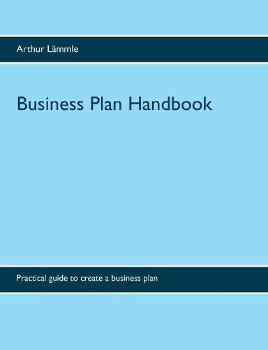 Cover image for Business Plan Handbook: Practical guide to create a business plan