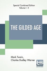 Cover image for The Gilded Age (Complete): A Tale Of Today