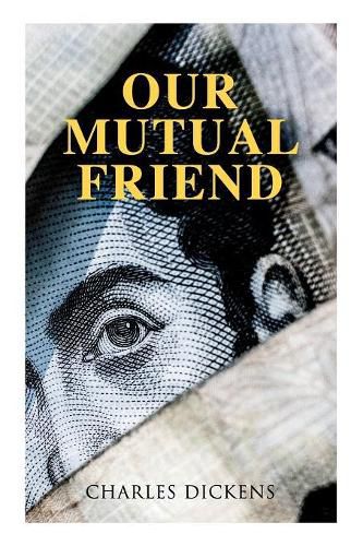 Cover image for Our Mutual Friend: Illustrated Edition