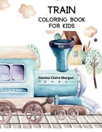 Cover image for Train Coloring Book for Kids