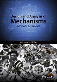 Cover image for Design and Analysis of Mechanisms: A Planar Approach