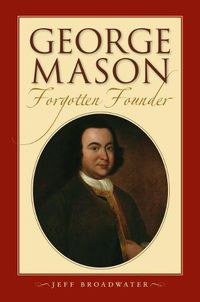 Cover image for George Mason, Forgotten Founder