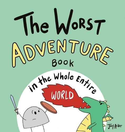 Cover image for The Worst Adventure Book in the Whole Entire World