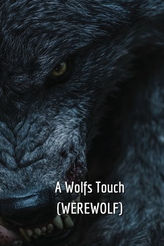 Cover image for A Wolfs Touch (WEREWOLF)