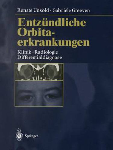 Entzundliche Orbitaerkrankungen: Klinik * Radiologie * Differentialdiagnose