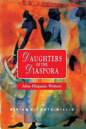 Cover image for Daughters of the Diaspora: Afra-Hispanic Writers