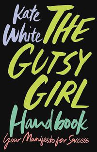 Cover image for The Gutsy Girl Handbook: Your Manifesto for Success