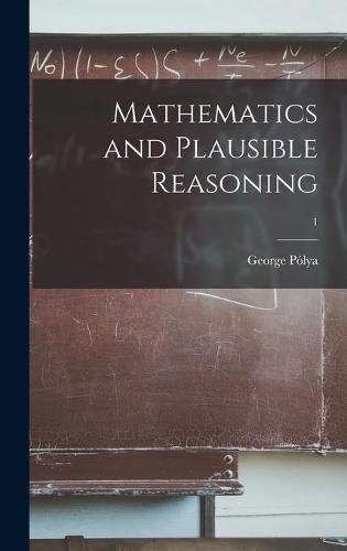 Cover image for Mathematics and Plausible Reasoning; 1