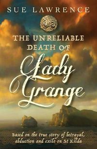 Cover image for The Unreliable Death of Lady Grange