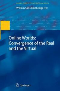 Cover image for Online Worlds: Convergence of the Real and the Virtual