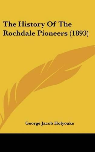 Cover image for The History of the Rochdale Pioneers (1893)