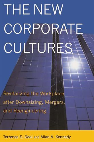 Cover image for The New Corporate Cultures: Revitalizing the Workplace After Downsizing, Mergers, and Reengineering