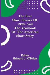 Cover image for The Best Short Stories of 1920, and the Yearbook of the American Short Story