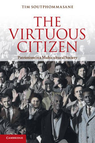 Cover image for The Virtuous Citizen: Patriotism in a Multicultural Society