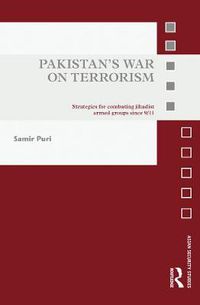 Cover image for Pakistan's War on Terrorism: Strategies for Combating Jihadist Armed Groups since 9/11