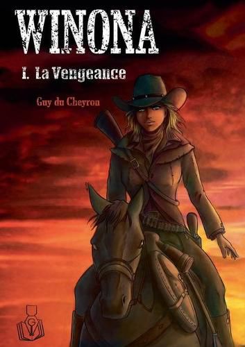 Cover image for Winona: I. La Vengeance