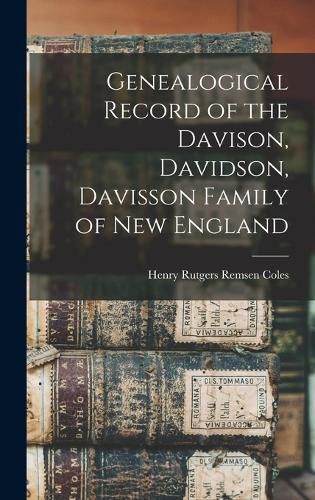 Genealogical Record of the Davison, Davidson, Davisson Family of New England