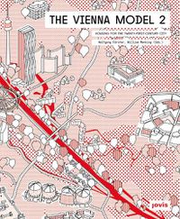 Cover image for The Vienna Model 2: Housing for the City of the 21st Century