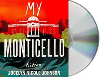 Cover image for My Monticello: Fiction