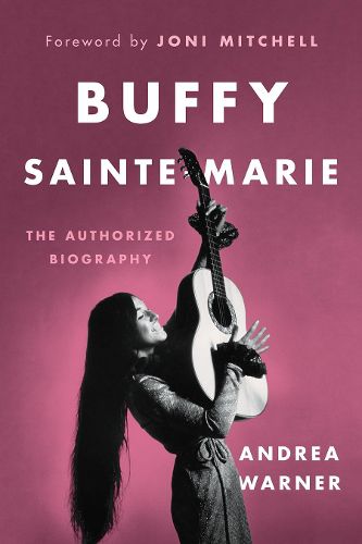 Buffy Sainte-Marie: The Authorized Biography