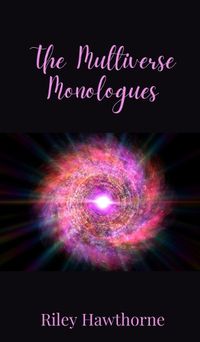 Cover image for The Multiverse Monologues