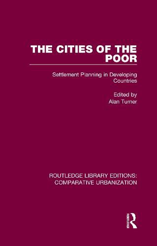 Cover image for The Cities of the Poor: Settlement Planning in Developing Countries