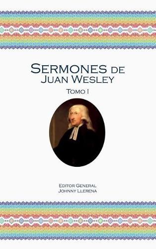 Cover image for Sermones de Juan Wesley: Tomo I