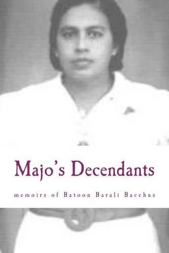 Cover image for Majo's Decendants: And the Memoirs of Batoon Barali Bacchus Mohid