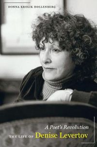 Cover image for A Poet's Revolution: The Life of Denise Levertov
