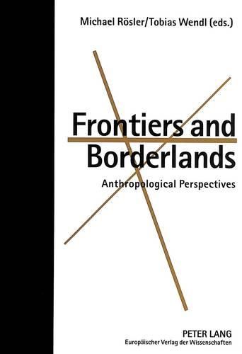 Cover image for Frontiers and Borderlands: Anthropological Perspectives