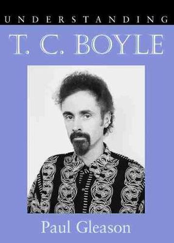 Understanding T. C. Boyle